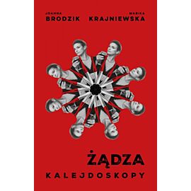 Kalejdoskopy. Żądza
