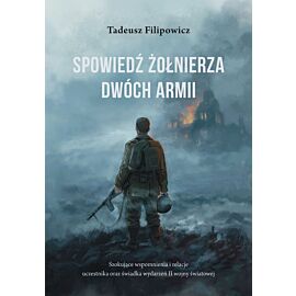 Spowiedź żołnierza Dwóch Armii