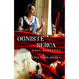 Ogniste serca. Saga rodzinna. Tom 2