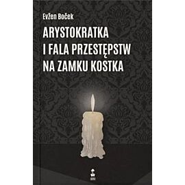 Arystokratka i fala przestępstw na zamku kostka. Tom 4