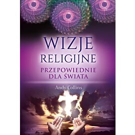 Wizje religijne. Przepowiednie dla świata
