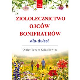 Ziołolecznictwo Ojców Bonifratrów dla dzieci