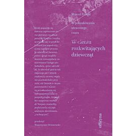 W cieniu rozkwitających dziewcząt. Cykl W poszukiwaniu straconego czasu. Tom 2