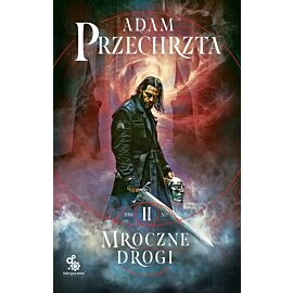 Mroczne drogi. Cykl Mons Viridis Magicus. Tom 2