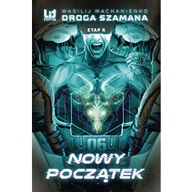 Droga Szamana. Etap 6: Nowy początek