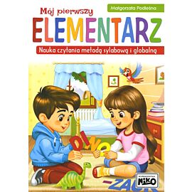 Mój pierwszy elementarz. Nauka czytania metodą sylabową i globalną