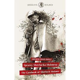 Sherlock Holmes. Sprawy Sherlocka Holmesa / The Casebook of Sherlock Holmes