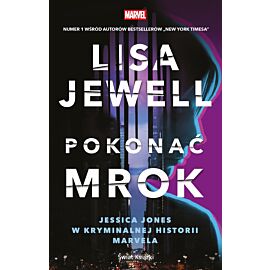 Pokonać mrok. Jessica Jones w kryminalnej historii Marvela