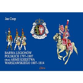 Barwa Legionów Polskich 1797-1807 oraz armii Księstwa Warszawskiego 1807-1814
