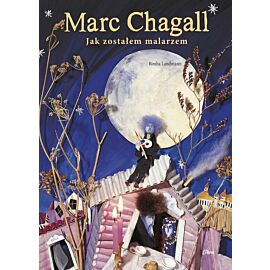 Marc Chagall. Jak zostałem malarzem