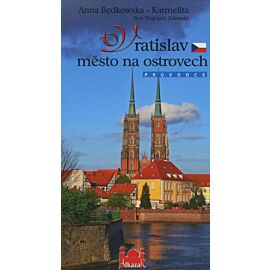 Vratislaw. Mesto na ostrovech / Wrocław. Miasto na wyspach (wersja czeska)