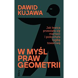 W myśl praw geometrii. Jak lewica przestała się martwić i pokochała logikę towarową