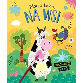 Magia koloru. Na wsi. Malowanie wodą!