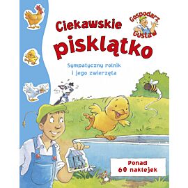 Gospodarz Gustaw. Ciekawskie pisklątko