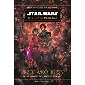 Star Wars. Wielka Republika. Przeciwko burzy