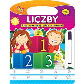 Liczby. Pisz, wycieraj i pisz od nowa!