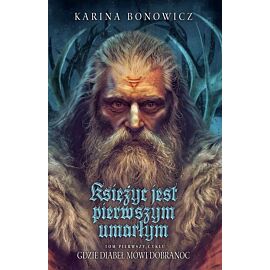 Księżyc jest pierwszym umarłym. Cykl Gdzie diabeł mówi dobranoc. Tom 1 (barwione brzegi)