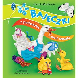 Bajeczki z podwórka i znad rzeczki