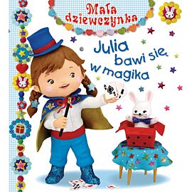 Julia bawi się w magika. Mała dziewczynka