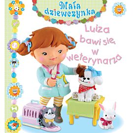 Luiza bawi się w weterynarza. Mała dziewczynka