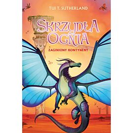 Zaginiony kontynent. Saga Skrzydła ognia. Księga 11