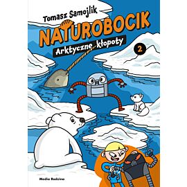 Naturobocik. Tom 2. Arktyczne kłopoty