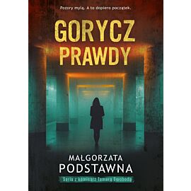 Gorycz prawdy. Seria z komisarz Tamarą Swobodą. Tom 2