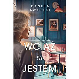 Wciąż tu jestem