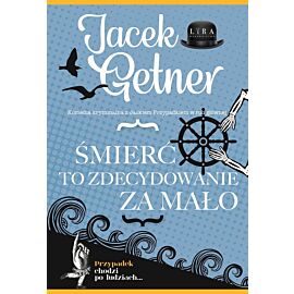 Śmierć to zdecydowanie za mało