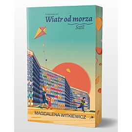 Sztil. Wiatr od morza. Tom 2 (ilustrowane brzegi)