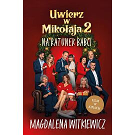 Uwierz w Mikołaja 2. Na ratunek babci