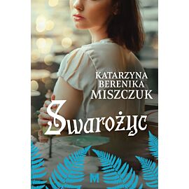 Swarożyc. Cykl Kwiat paproci. Tom 8