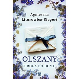 Droga do domu. Cykl Olszany. Tom 1
