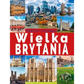 Wielka Brytania. Podróżuj i poznawaj