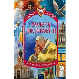 Święty Jan Paweł II. Kocham Polskę