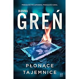 Płonące tajemnice. Cykl W Trójkącie Beskidzkim. Tom 6