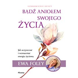 Bądź aniołem swojego życia