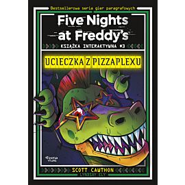 Five Nights at Freddy`s. Książka interaktywna #3. Ucieczka z Pizzaplexu
