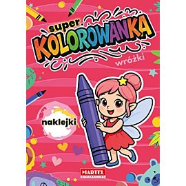 Super kolorowanka. Wróżki z naklejkami