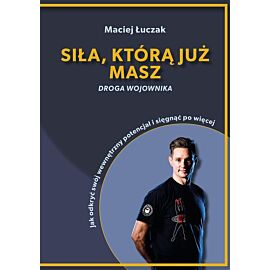 Siła, którą już masz