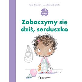 Zobaczymy się dziś, serduszko