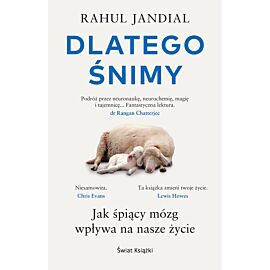 Dlatego śnimy. Jak śpiący mózg wpływa na nasze życie