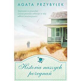 Historia naszych pożegnań