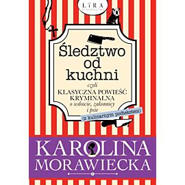 Śledztwo od kuchni czyli klasyczna powieść kryminalna o wdowie, zakonnicy i psie (z kulinarnym podtekstem)
