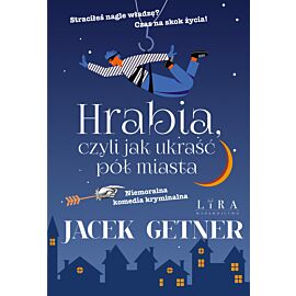 Hrabia, czyli jak ukraść pół miasta