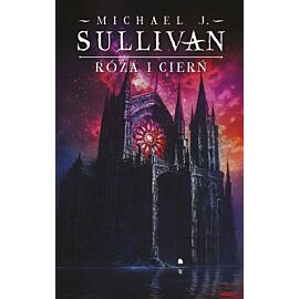 Róża i cierń. Cykl Kroniki Riyrii. Tom 2