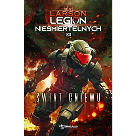 Świat Gniewu. Seria Legion Nieśmiertelnych. Tom 23