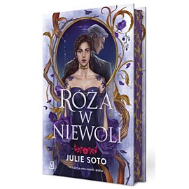 Róża w niewoli. Cykl Evermore. Tom 1 (barwione brzegi)
