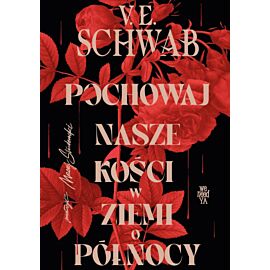 Pochowaj nasze kości w ziemi o północy (barwione brzegi)