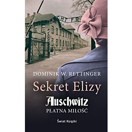 Sekret Elizy. Auschwitz. Płatna miłość (wydanie pocketowe)
